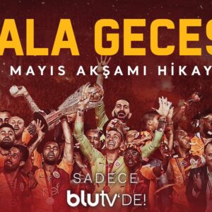 Efrahim: BluTV’den Galatasaray Taraftarlarına Müjde: 45 Dakikalık Gala Gecesi Belgeseli