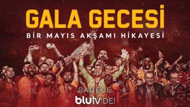 BluTV’den Galatasaray Taraftarlarına Müjde: 45 Dakikalık Gala Gecesi Belgeseli