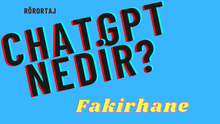 ChatGPT Nedir? ChatGPT ile röportaj
