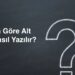 Ulaş Utku Bozdoğan: TDK'ya Göre Alt Yazı Nasıl Yazılır?